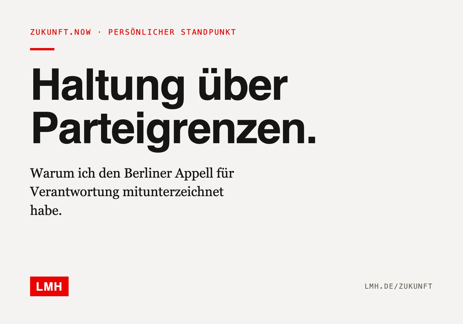 Haltung über Parteigrenzen. Warum ich den Berliner Appell für Verantwortung mitunterzeichnet habe.